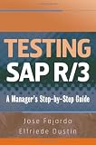 Testing SAP R/3: A Manager's Step-by-step Guide