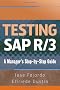 Testing SAP R/3: A Manager's Step-by-step Guide