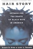 Hair Story: Untangling the Roots of Black Hair in America