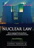 Nuclear law : the law applying to nuclear installations and radioactive substances in its historic context