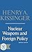 Kissinger Nuclear Weapons & Foreign Policy