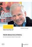 Mein Braunschweig. Wie war das damals? Eckhard Schimpf erz�hlt: Wie war das damals? Braunschweiger Zeitungsverlag 03