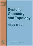 Systolic Geometry and Topology (Mathematical Surveys and Monographs)