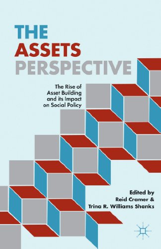 The Assets Perspective: The Rise of Asset Building and its Impact on Social Policy