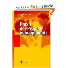 Praxis des Projektmanagements: Mit 16 Abbildungen und 3 Tabellen