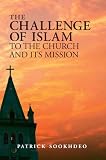 The challenge of Islam to the church and its mission