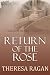 Return of the Rose
