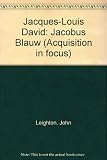 Jacques-Louis David : portrait of Jacobus Blauw : The National Gallery, London 16 September-15 November 1987