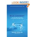 Blue Covenant: The Global Water Crisis and the Coming Battle for the Right to Water