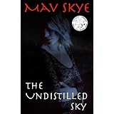 The Undistilled Sky