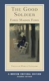 The Good Soldier (Second Edition) (Norton Critical Editions)