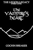 The Vampires Heart (The Legion Legacy)
