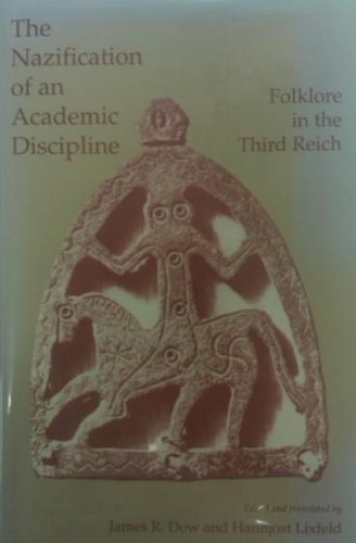 the nazification of an academic discipline folklore in the third reich folklore studies in translation
