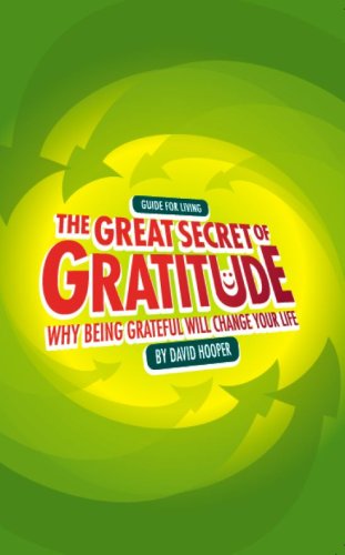 The Great Secret of Gratitude: Why Being Grateful Will Change Your Life Book Image