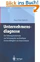Unternehmensdiagnose: Ein F�hrungsinstrument zur Sicherung der nachhaltigen Existenzf�higkeit von Unternehmen