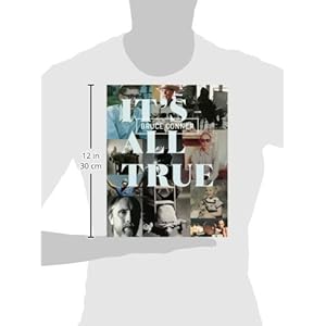 Bruce Conner: It's All True
