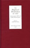The Highland destitution of 1837 : government aid and public subscription