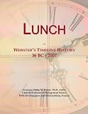 Lunch: Websters Timeline History, 36 BC - 2007