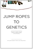 Jump Ropes to Genetics