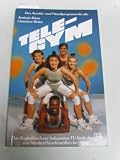 Tele - Gym - Das Aerobic- und Fitne&szlig;programm - Stefanie B&ouml;rm, Christiane Reiter