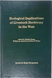 Ecological Implications of Livestock Herbivory in the West