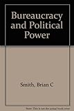 Bureaucracy and political power