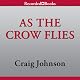 As the Crow Flies: A Walt Longmire Mystery, Book 8