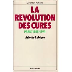 La R�volution des cur�s, Paris, 1588-1594