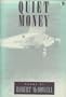 Quiet Money