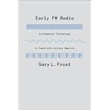 Early FM Radio: Incremental Technology in Twentieth-Century America