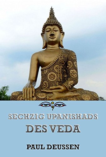 Sechzig Upanishads des Veda: Philosophie des Ostens (German Edition)