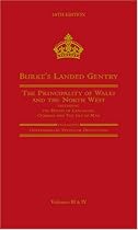 Burke's Landed Gentry: 19th Edition, Vol.III: The Principality of Wales; Vol.IV: The North West.