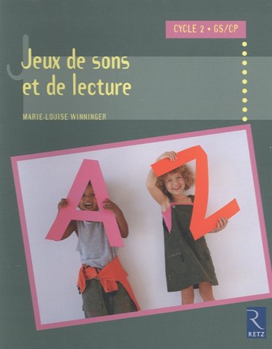 Jeux de sons et de lecture : Cycle 2 GS/CP