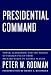Presidential Command: Power, Leadership, and the Making of Foreign Policy from Richard Nixon to George W. Bush