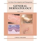 General Dermatology: An Atlas of Investigation and Management by John S. C. English