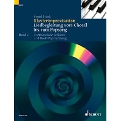Klavierimprovisation: Liedbegleitung vom Choral bis zum Popsong. Band 2. Klavier. Lehrbuch.: Liedbegleitung vom Choral bis zum Popsong. Praktische ... Internationale Folklore und Rock/Pop/Jazzsong