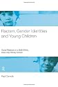 Racism, Gender Identities and Young Children: Social Relations in a Multi-Ethnic, Inner-City Primary School