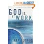 God Is at Work: Transforming People and Nations Through Business