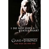 Game of Thrones I Do Not Have a Gentle Heart TV Poster Print - 24x36by Poster Revolution