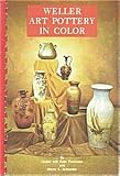 Weller Art Pottery in Color