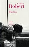 Bianca par Loulou Robert Bianca par Loulou Robert