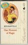 One Moment Of Magic (Harlequin Silhouette Romance)