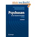 Psychosen:: aus dem schizophrenen Formenkreis: Ein Ratgeber f�r Patienten und Angeh�rige