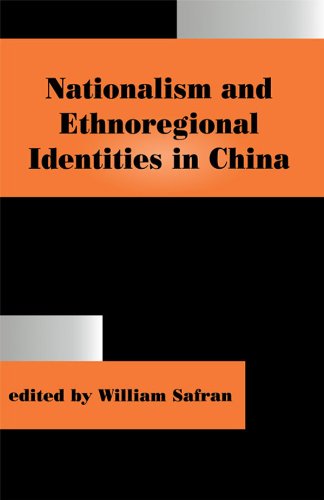 Nationalism and Ethnoregional Identities in China (Routledge Studies in Nationalism and Ethnicity)