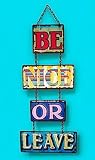 Colorful Be Nice or Leave Sign
