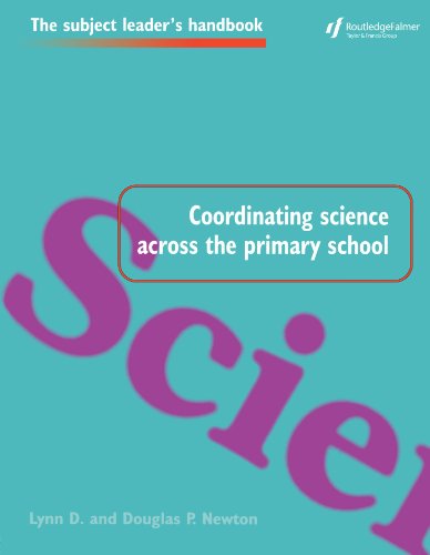 Coordinating Science Across the Primary School (Subject Leaders' Handbooks)