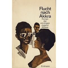 Flucht nach Akkra. ( The Gab Boys.) Roman der unruhigen Jugend Afrikas
