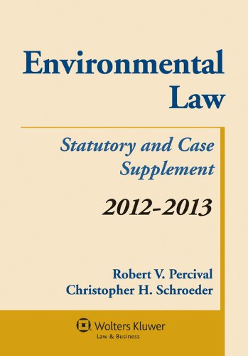 Environmental Law: Statutory and Case Supplement 2012-2013