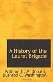 A History of the Laurel Brigade