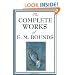 The Complete Works of E. M. Bounds: Power Through Prayer, Prayer and Praying Men, The Essentials of Prayer, The Necessity of Prayer, The Possibilities ... Purpose in Prayer, The Weapon of Prayer